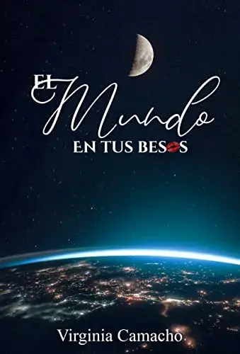El mundo en tus besos Virginia Camacho